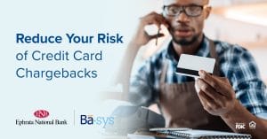 Reduce your Risk of Credit Card Chargebacks